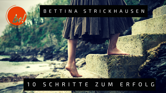 10 Schritte zum Erfolg! 10 Schritte zum Erfolg!